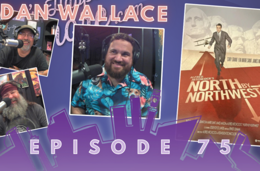 Episode 75 – Dan Wallace | North by Northwest, Live Music & Sanity Cinema